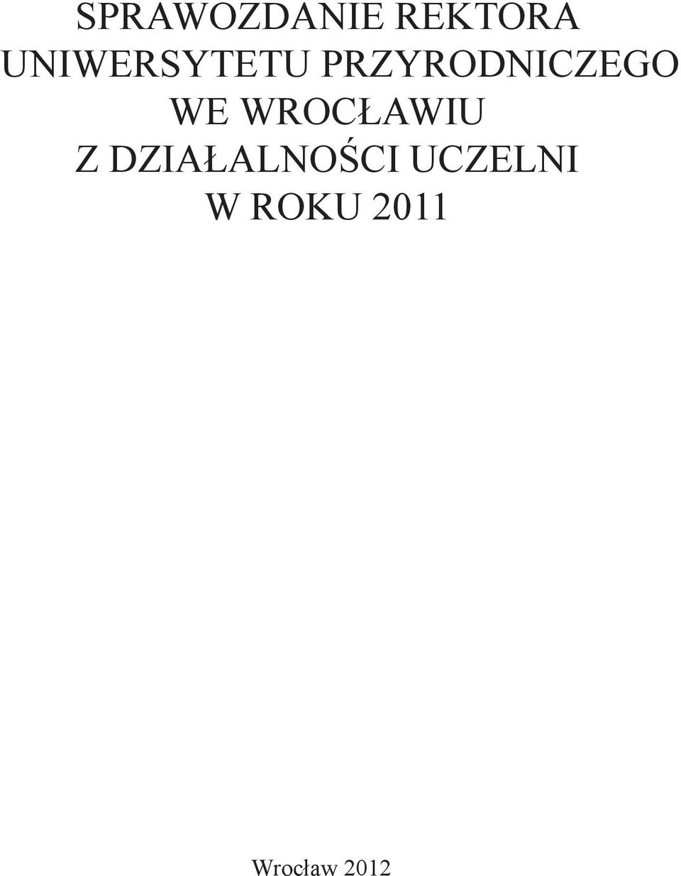 WE WROCŁAWIU Z DZIAŁALNOŚCI