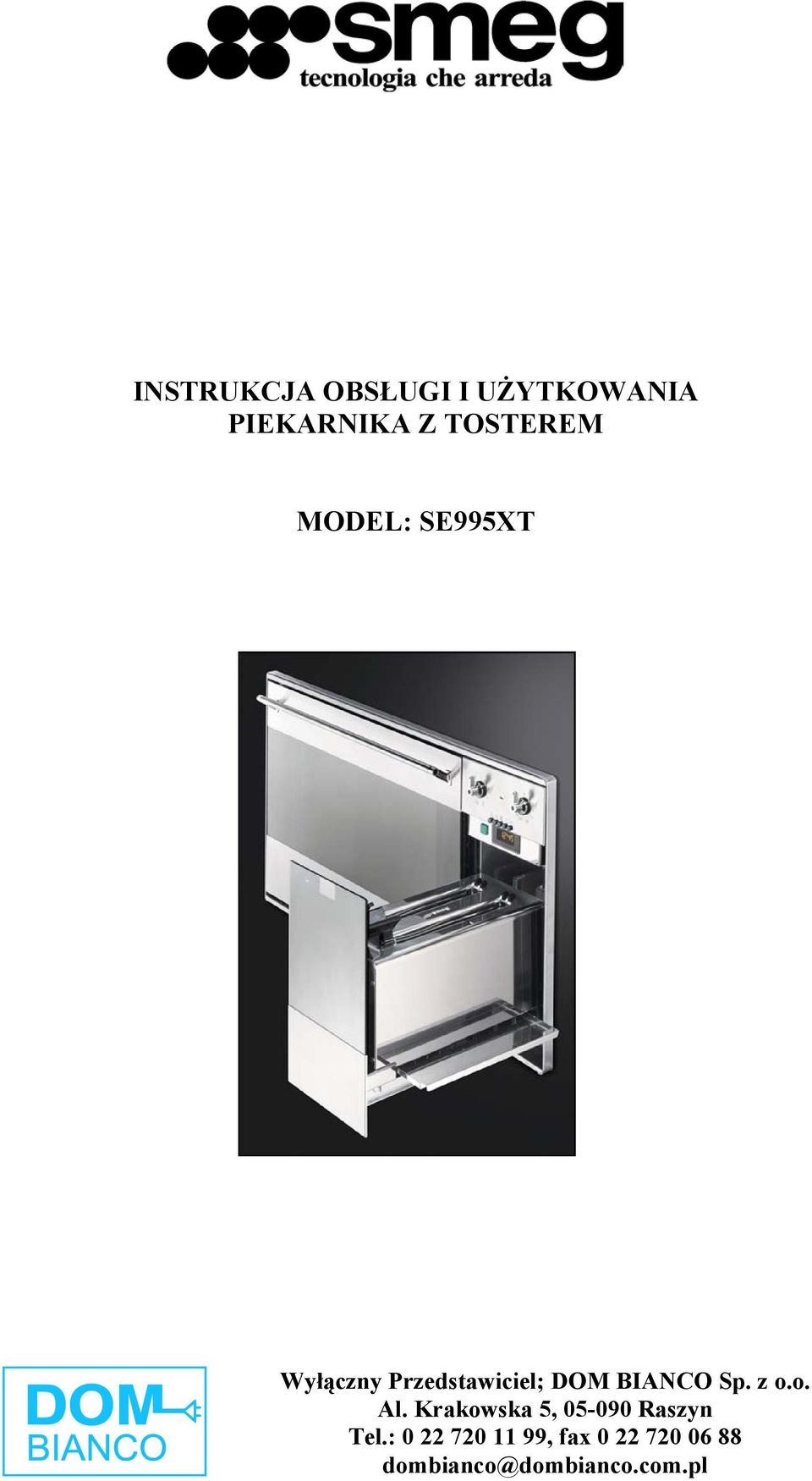 BIANCO Sp. z o.o. Al. Krakowska 5, 05-090 Raszyn Tel.