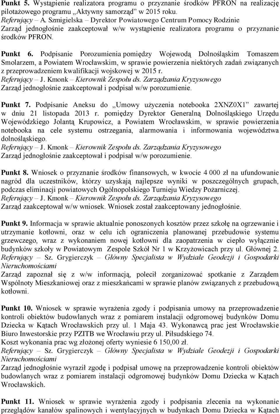 Podpisanie Porozumienia pomiędzy Wojewodą Dolnośląskim Tomaszem Smolarzem, a Powiatem Wrocławskim, w sprawie powierzenia niektórych zadań związanych z przeprowadzeniem kwalifikacji wojskowej w 2015 r.