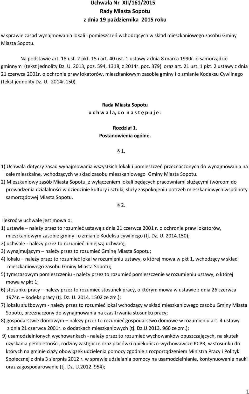 2 ustawy z dnia 21 czerwca 2001r. o ochronie praw lokatorów, mieszkaniowym zasobie gminy i o zmianie Kodeksu Cywilnego (tekst jednolity Dz. U. 2014r.