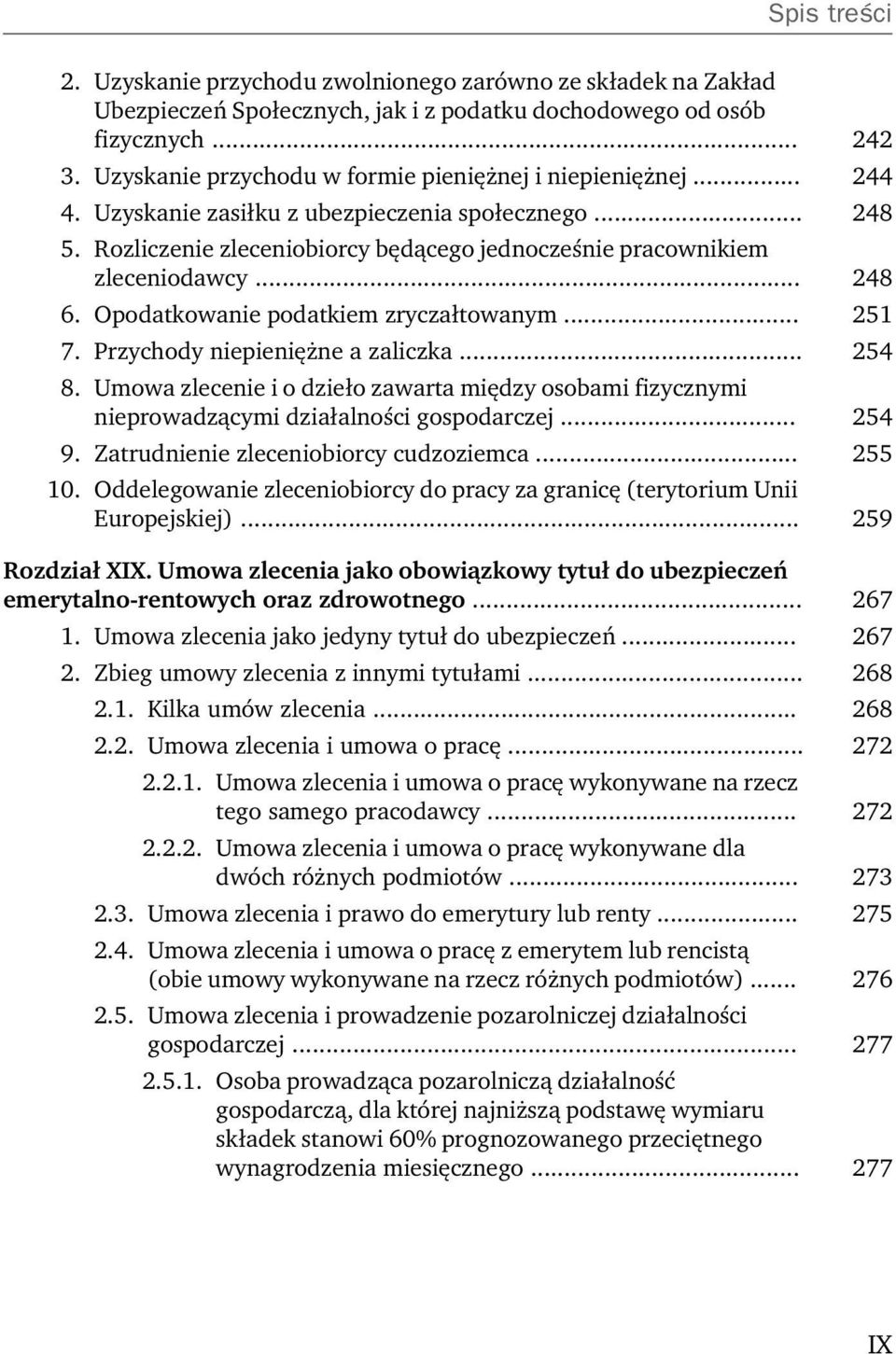 .. 248 6. Opodatkowanie podatkiem zryczałtowanym... 251 7. Przychody niepieniężne a zaliczka... 254 8.