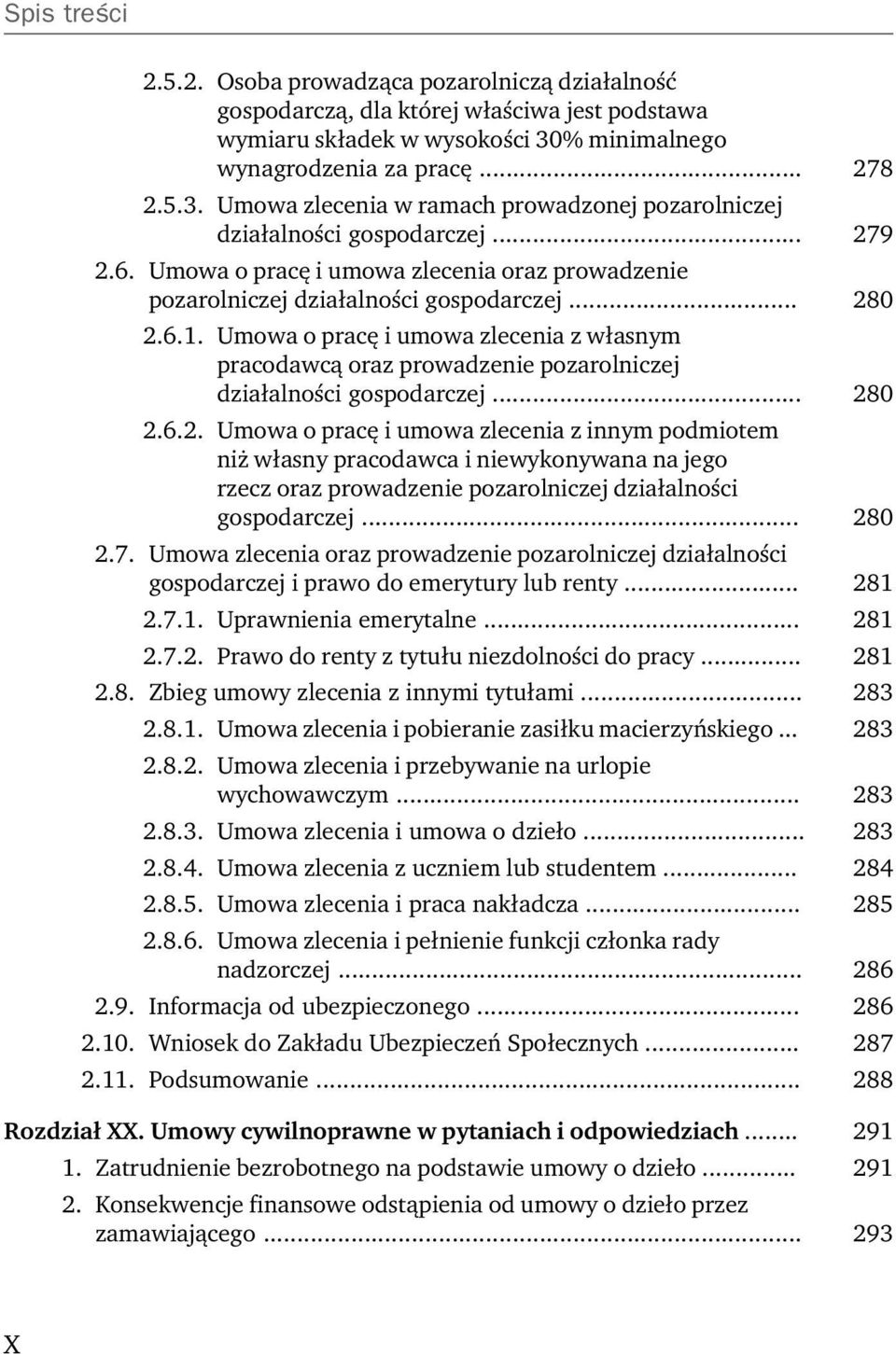 Umowa o pracę i umowa zlecenia oraz prowadzenie pozarolniczej działalności gospodarczej... 280 2.6.1.