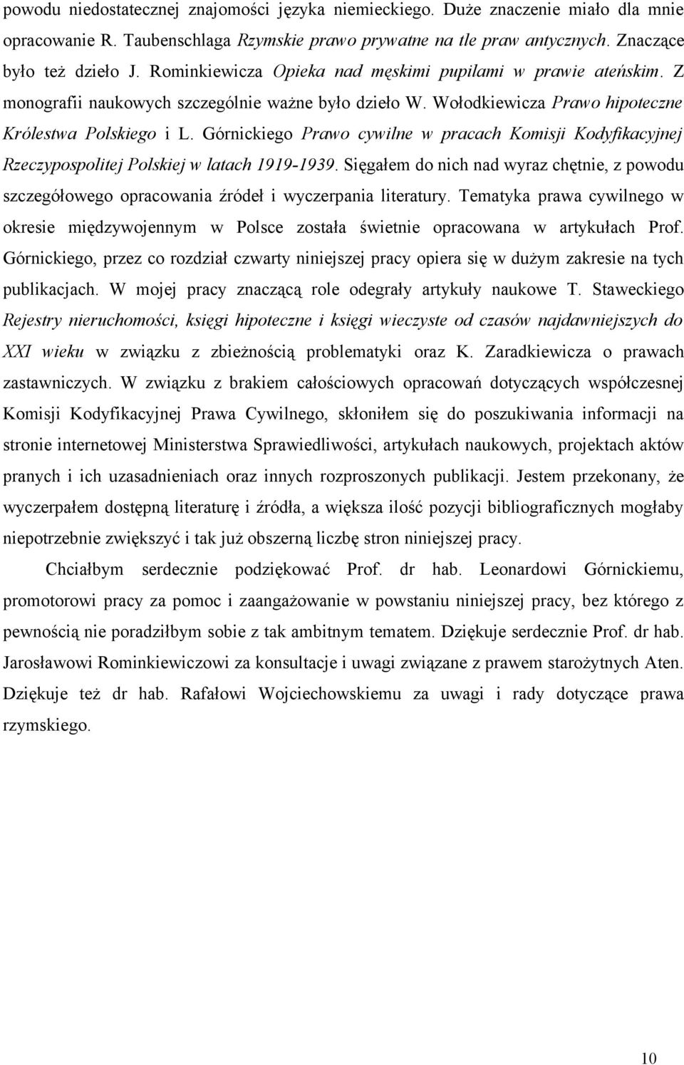 Górnickiego Prawo cywilne w pracach Komisji Kodyfikacyjnej Rzeczypospolitej Polskiej w latach 1919-1939.