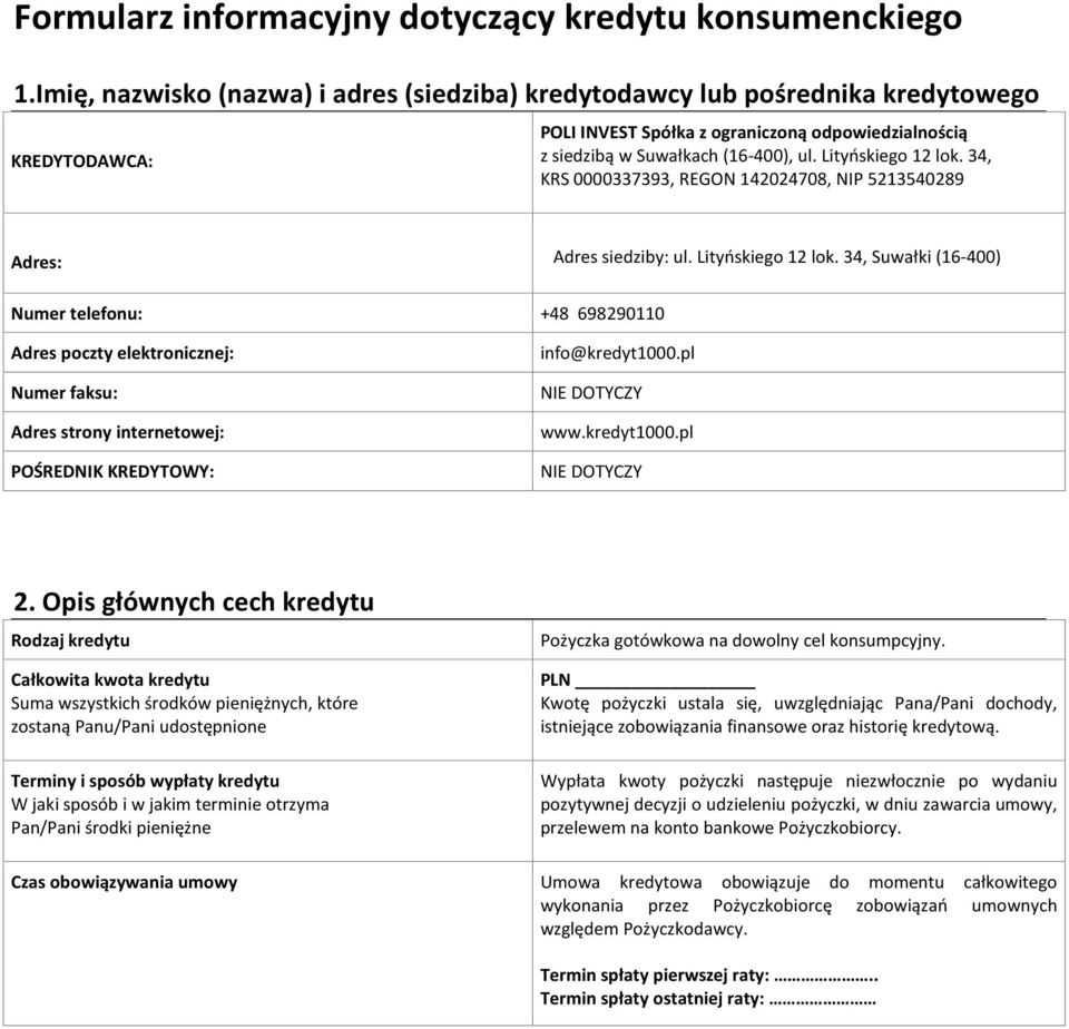 Lityńskiego 12 lok. 34, KRS 0000337393, REGON 142024708, NIP 5213540289 Adres: Adres siedziby: ul. Lityńskiego 12 lok.