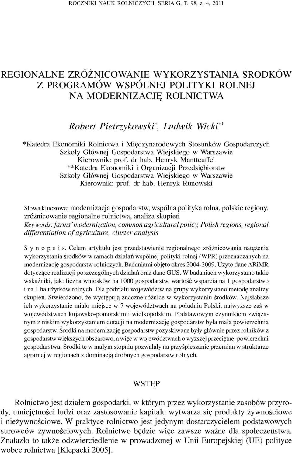 Międzynarodowych Stosunków Gospodarczych Szkoły Głównej Gospodarstwa Wiejskiego w Warszawie Kierownik: prof. dr hab.