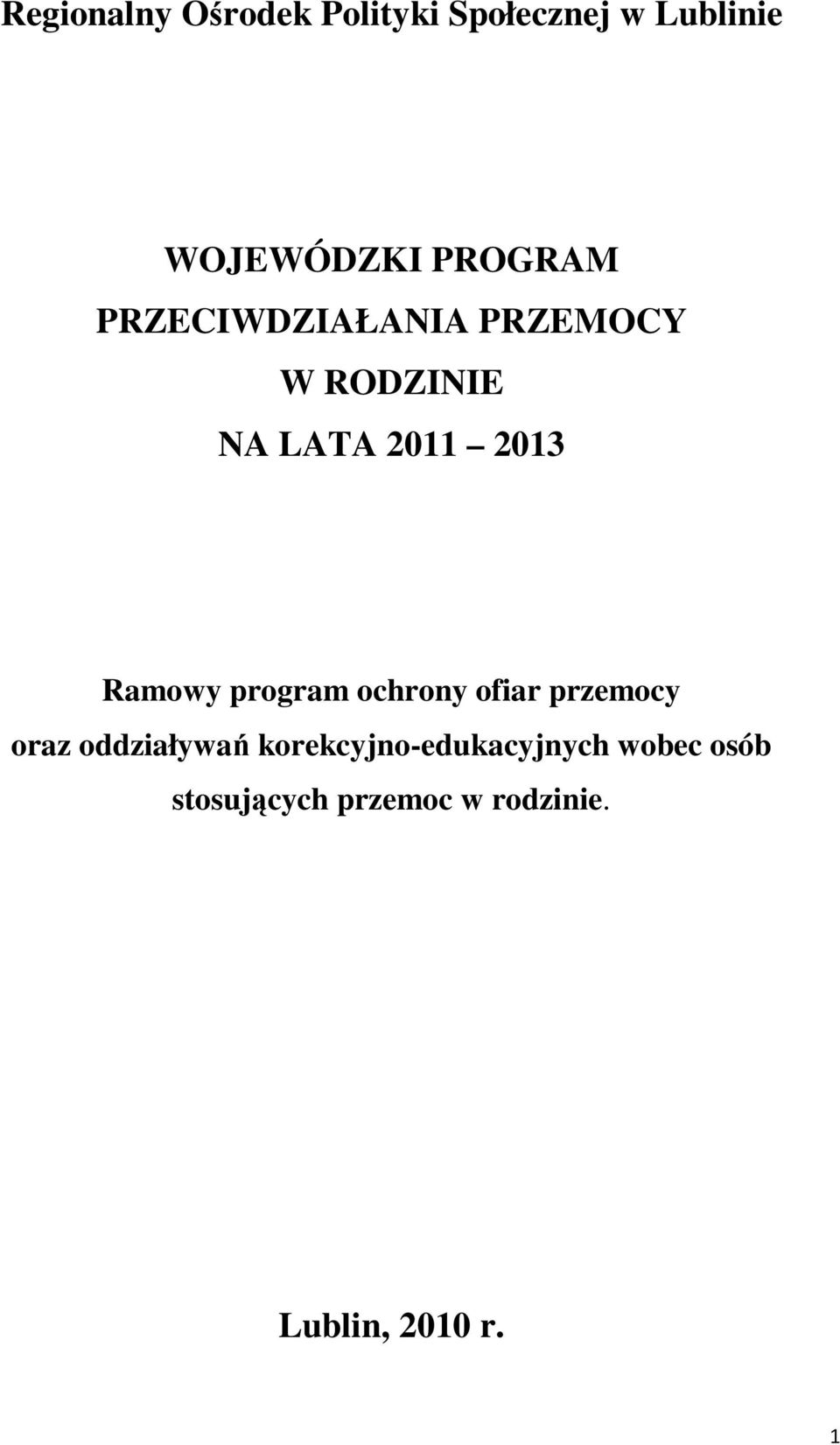 Ramowy program ochrony ofiar przemocy oraz oddziaływań