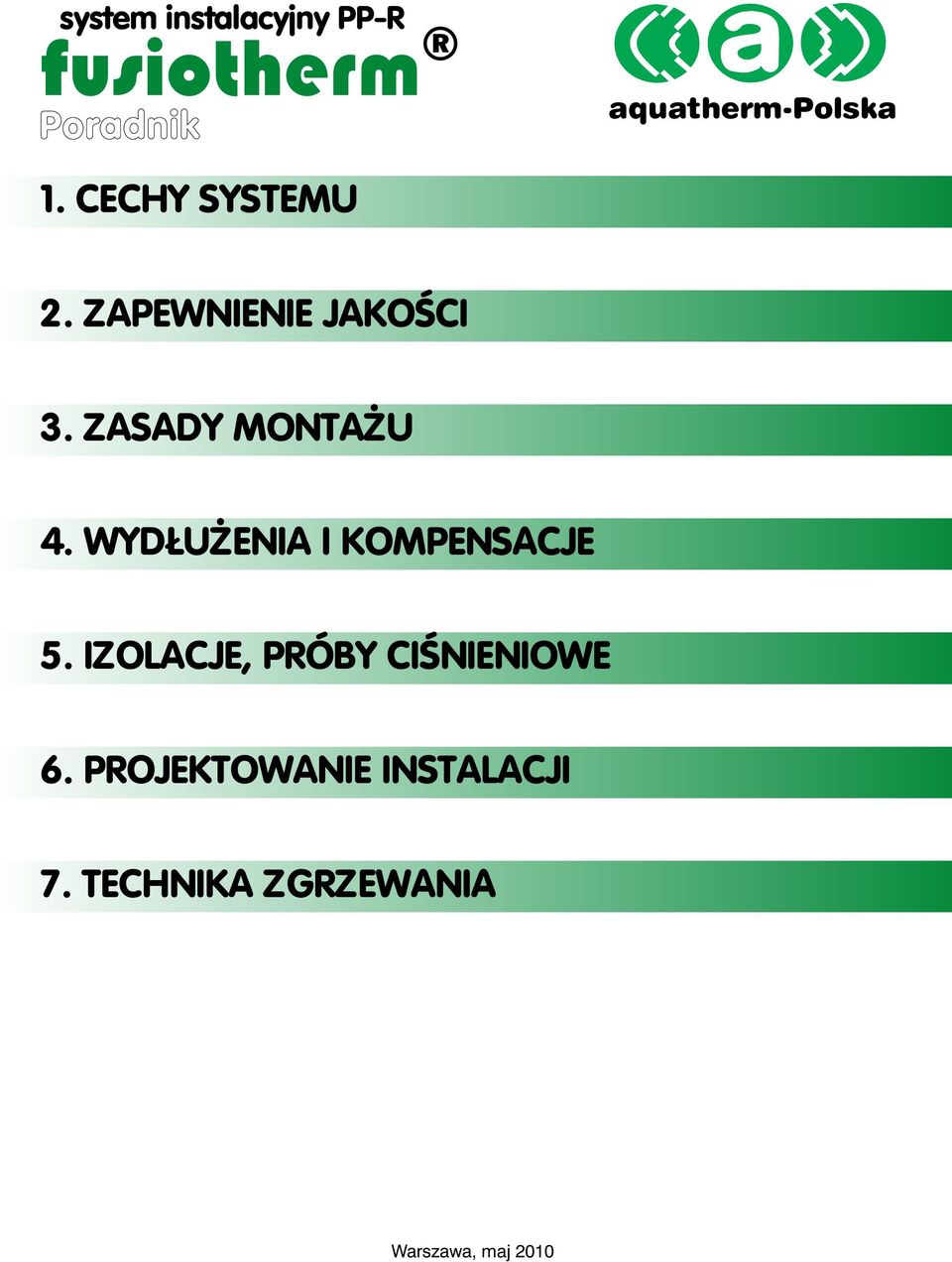 WYDŁUŻENIA I KOMPENSACJE 5. IZOLACJE, PRÓBY CIŚNIENIOWE 6.