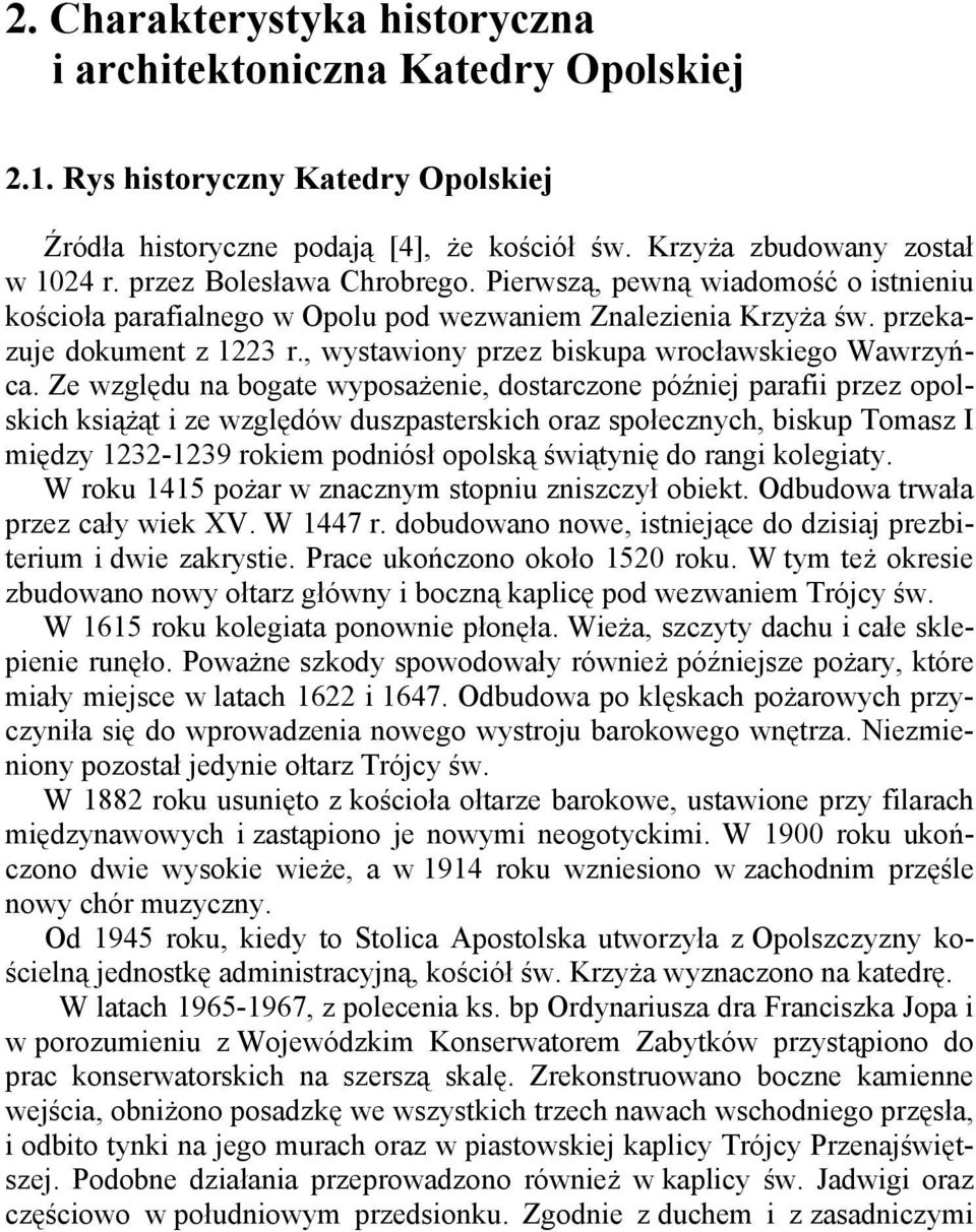 , wystawiony przez biskupa wrocławskiego Wawrzyńca.
