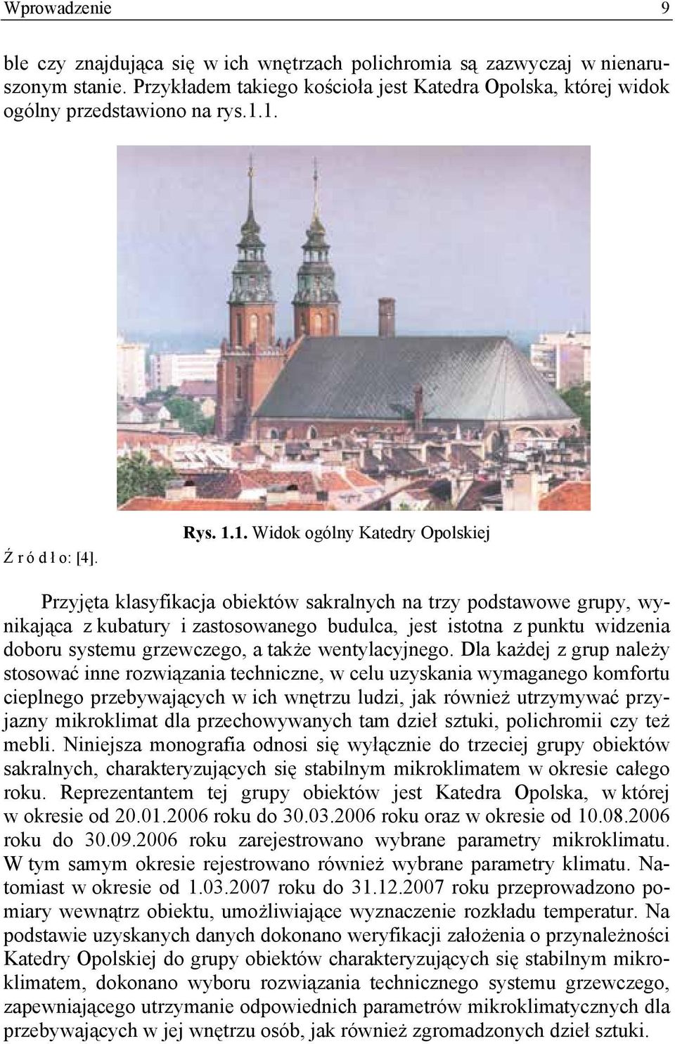 widzenia doboru systemu grzewczego, a także wentylacyjnego.