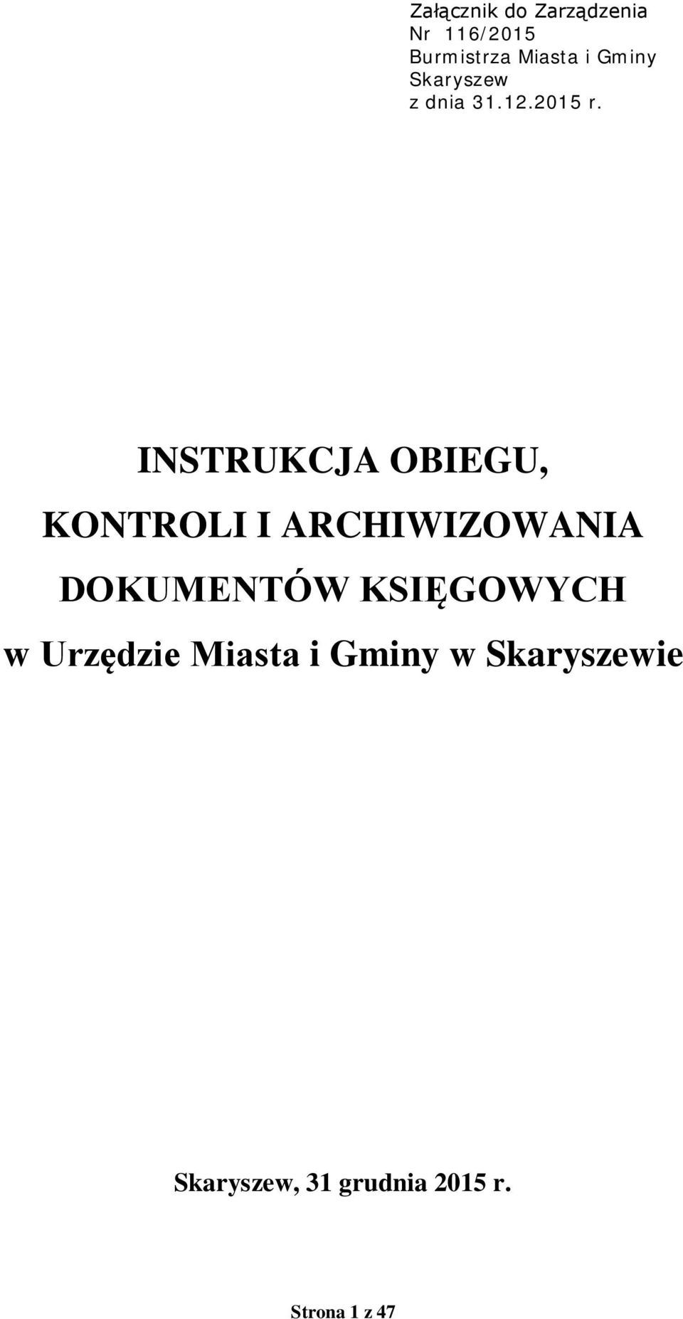 INSTRUKCJA OBIEGU, KONTROLI I ARCHIWIZOWANIA DOKUMENTÓW