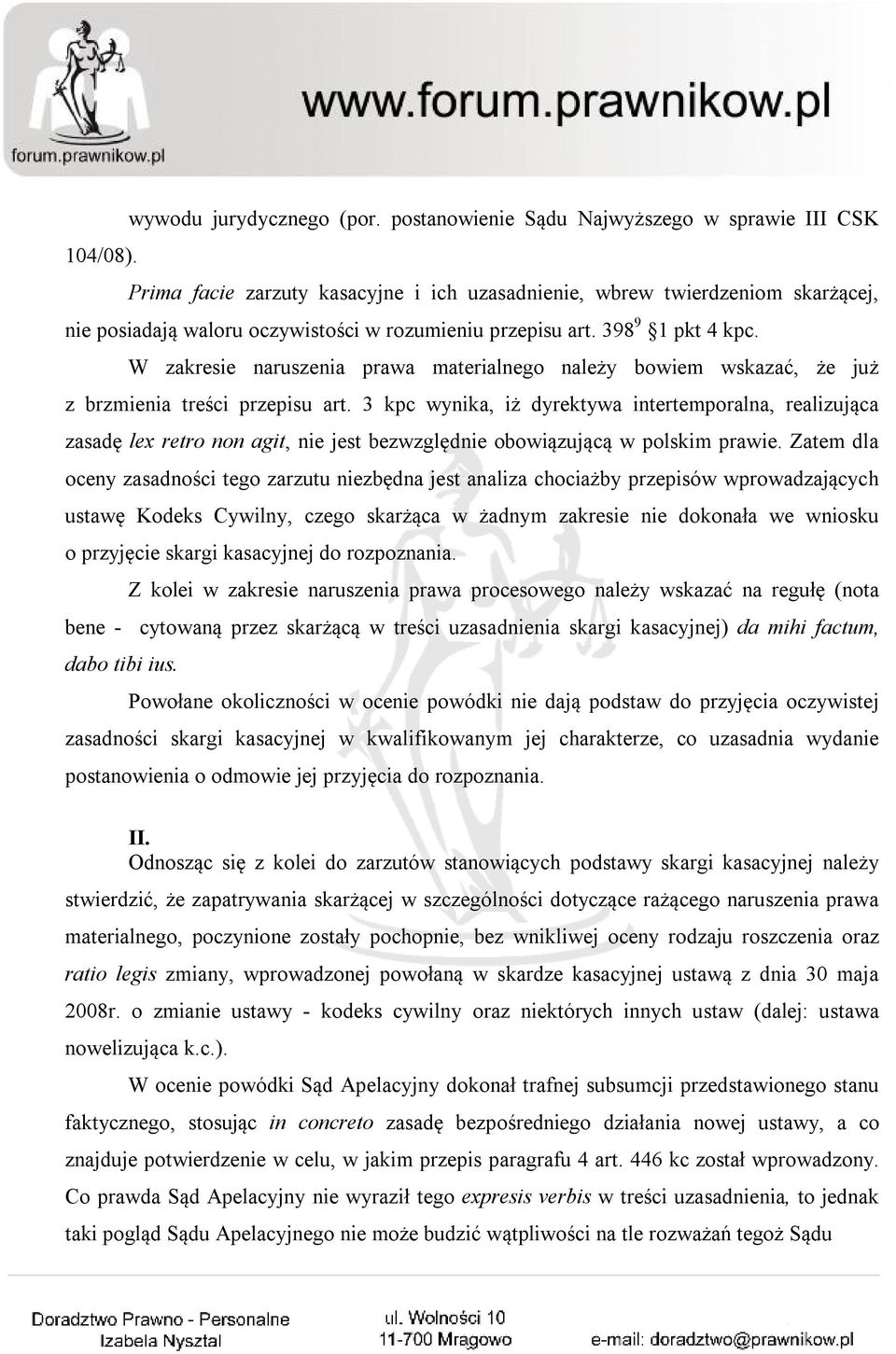 W zakresie naruszenia prawa materialnego należy bowiem wskazać, że już z brzmienia treści przepisu art.
