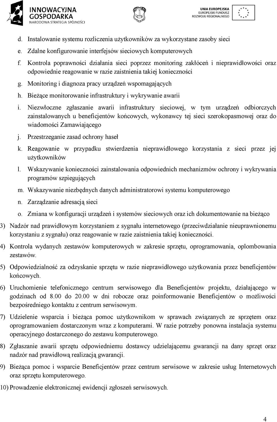 Monitoring i diagnoza pracy urządzeń wspomagających h. Bieżące monitorowanie infrastruktury i wykrywanie awarii i.