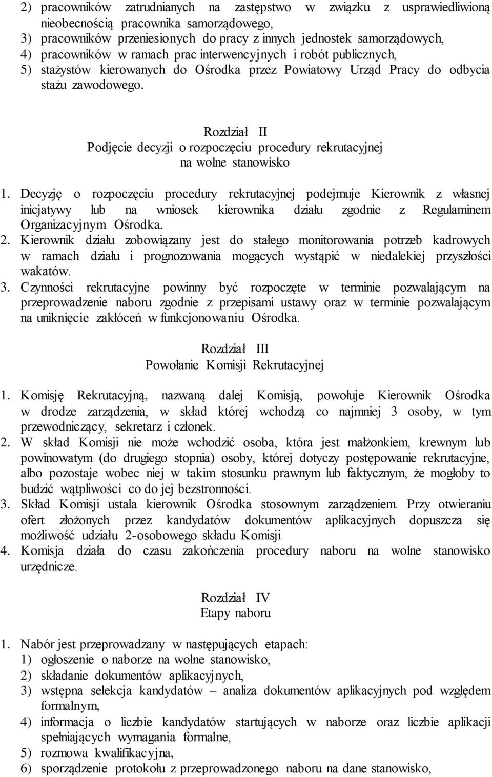 Rozdział II Podjęcie decyzji o rozpoczęciu procedury rekrutacyjnej na wolne stanowisko 1.