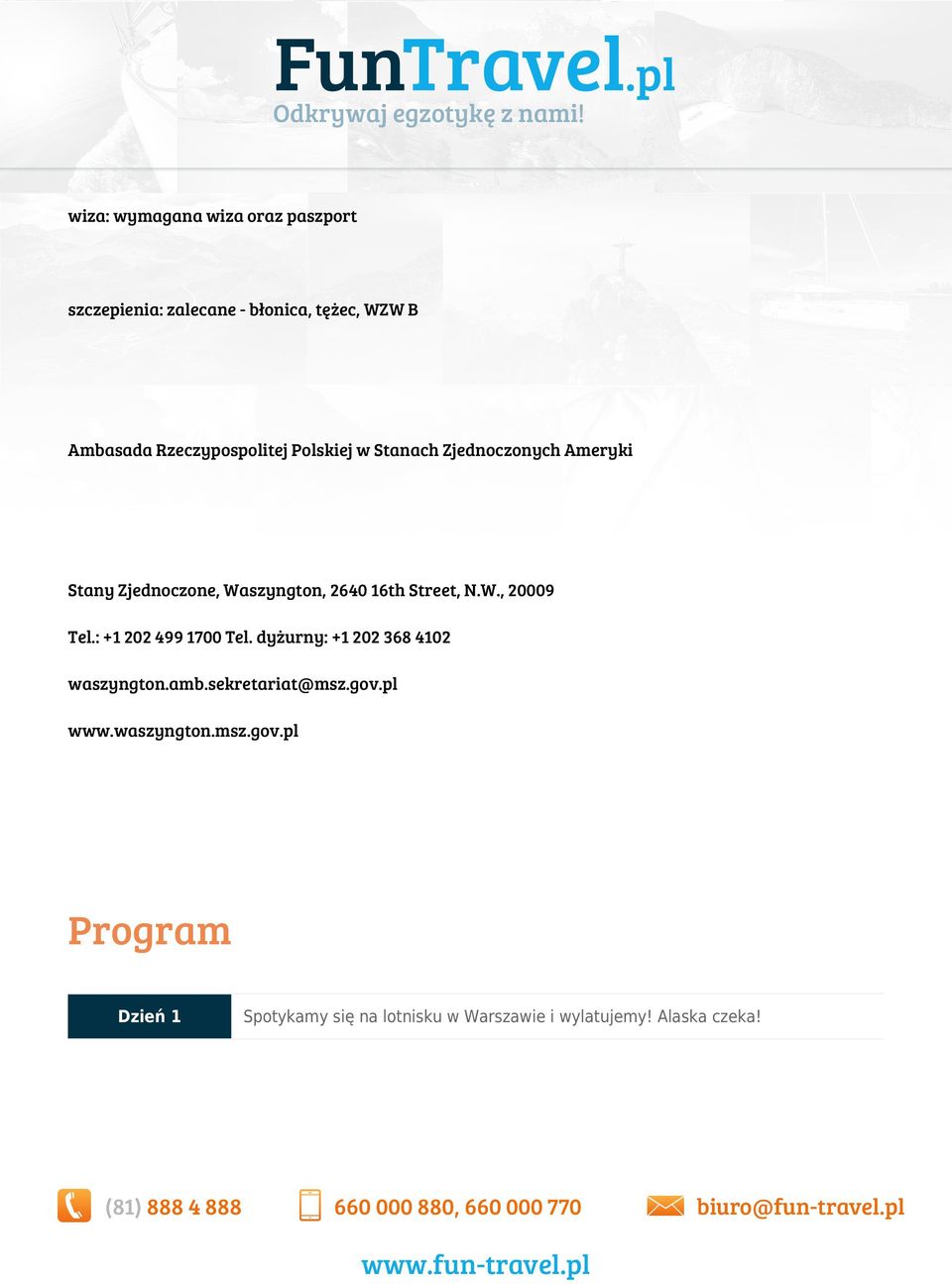 Street, N.W., 20009 Tel.: +1 202 499 1700 Tel. dyżurny: +1 202 368 4102 waszyngton.amb.