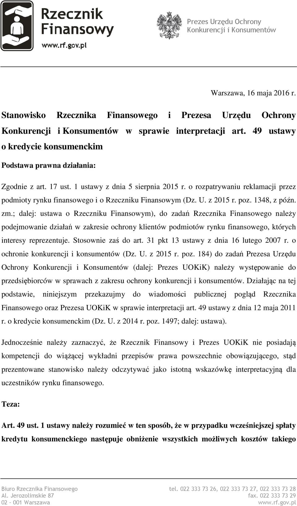 o rozpatrywaniu reklamacji przez podmioty rynku finansowego i o Rzeczniku Finansowym (Dz. U. z 2015 r. poz. 1348, z późn. zm.