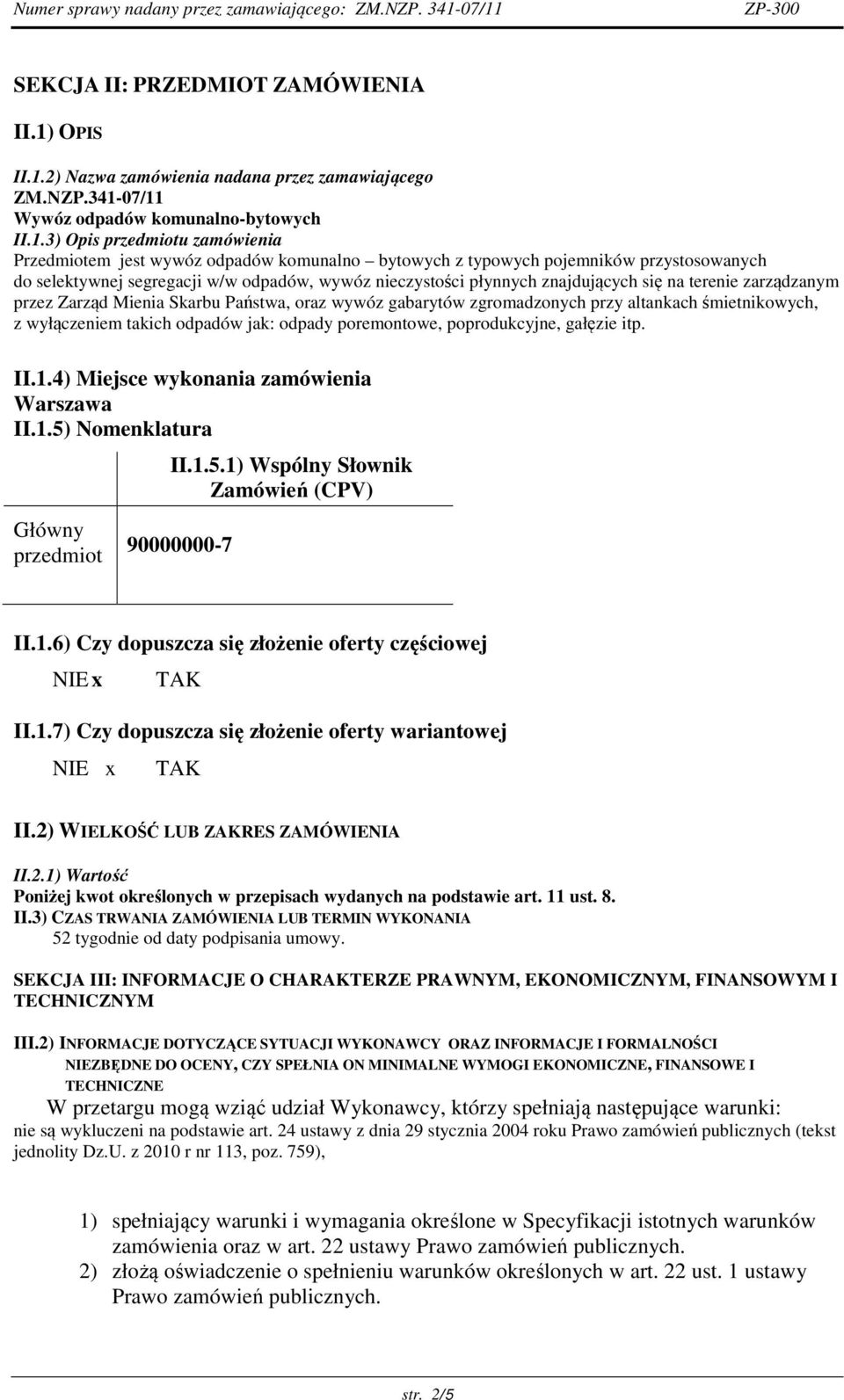 2) Nazwa zamówienia nadana przez zamawiającego ZM.NZP.341-