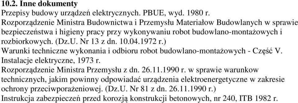 (Dz.U. Nr 13 z dn. 10.04.1972 r.) Warunki techniczne wykonania i odbioru robot budowlano-montażowych - Część V. Instalacje elektryczne, 1973 r.