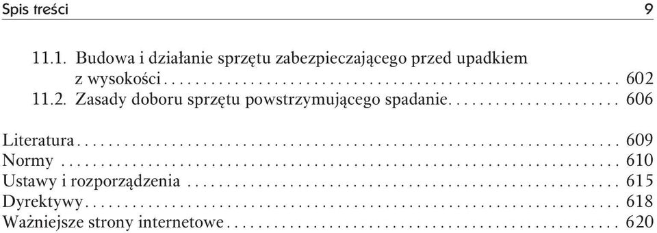 ...................................................................... 610 Ustawy i rozporządzenia....................................................... 615 Dyrektywy.