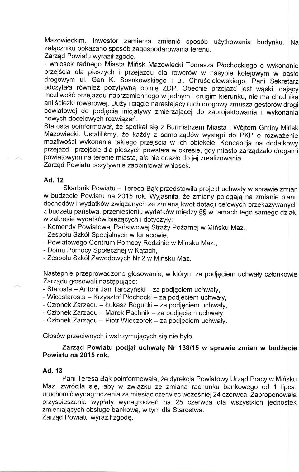ChruScielewskiego. Pani Sekretarz odczytala rowniez pozytywnq opiniq ZDp.