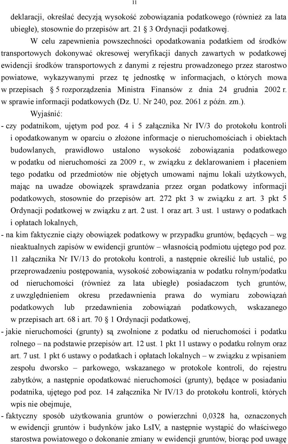 prowadzonego przez starostwo powiatowe, wykazywanymi przez tę jednostkę w informacjach, o których mowa w przepisach 5 rozporządzenia Ministra Finansów z dnia 24 grudnia 2002 r.