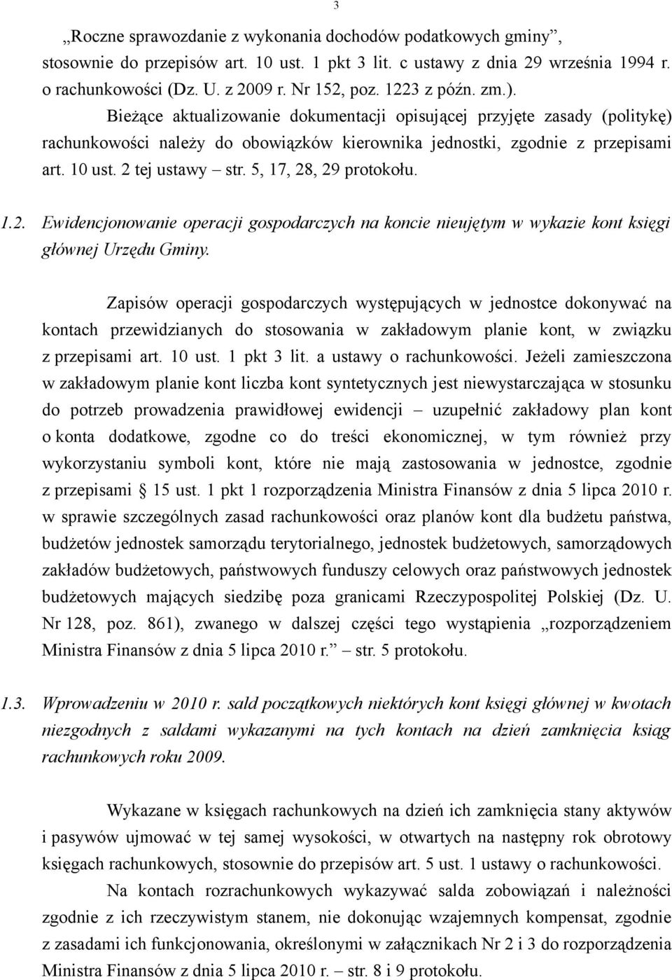 2 tej ustawy str. 5, 17, 28, 29 protokołu. 1.2. Ewidencjonowanie operacji gospodarczych na koncie nieujętym w wykazie kont księgi głównej Urzędu Gminy.