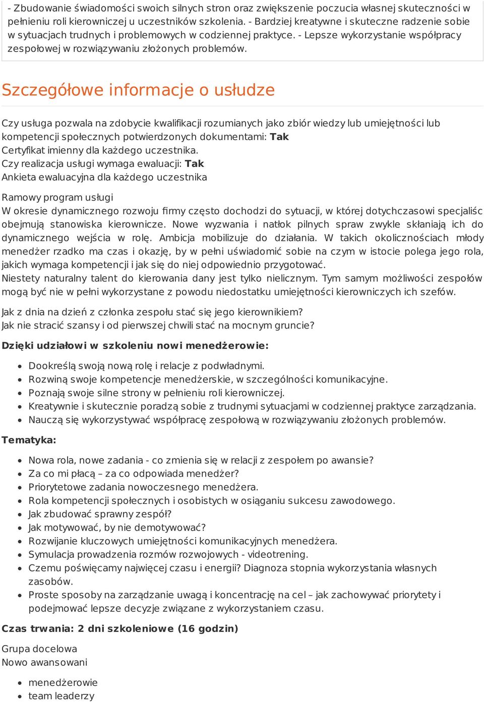 Szczegółowe informacje o usłudze Czy usługa pozwala na zdobycie kwalifikacji rozumianych jako zbiór wiedzy lub umiejętności lub kompetencji społecznych potwierdzonych dokumentami: Tak Certyfikat