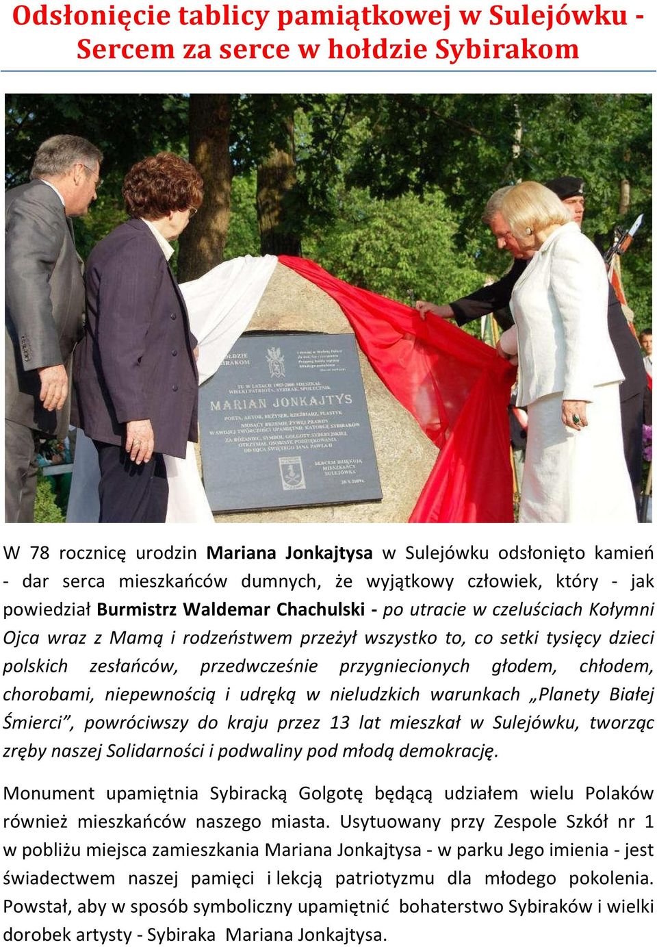 przedwcześnie przygniecionych głodem, chłodem, chorobami, niepewnością i udręką w nieludzkich warunkach Planety Białej Śmierci, powróciwszy do kraju przez 13 lat mieszkał w Sulejówku, tworząc zręby