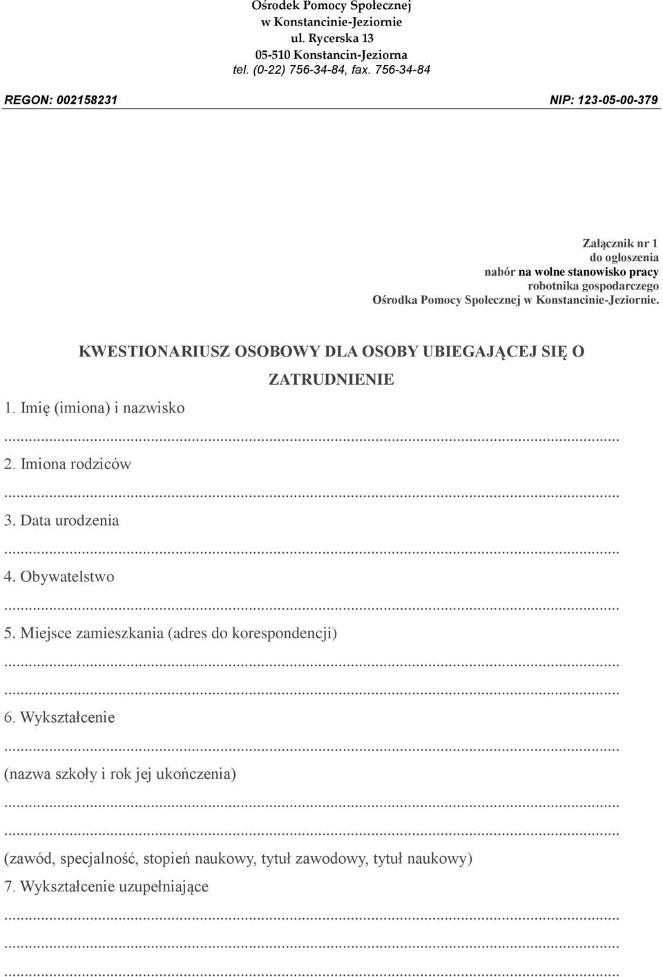 Data urodzenia 4. Obywatelstwo 5. Miejsce zamieszkania (adres do korespondencji) 6.