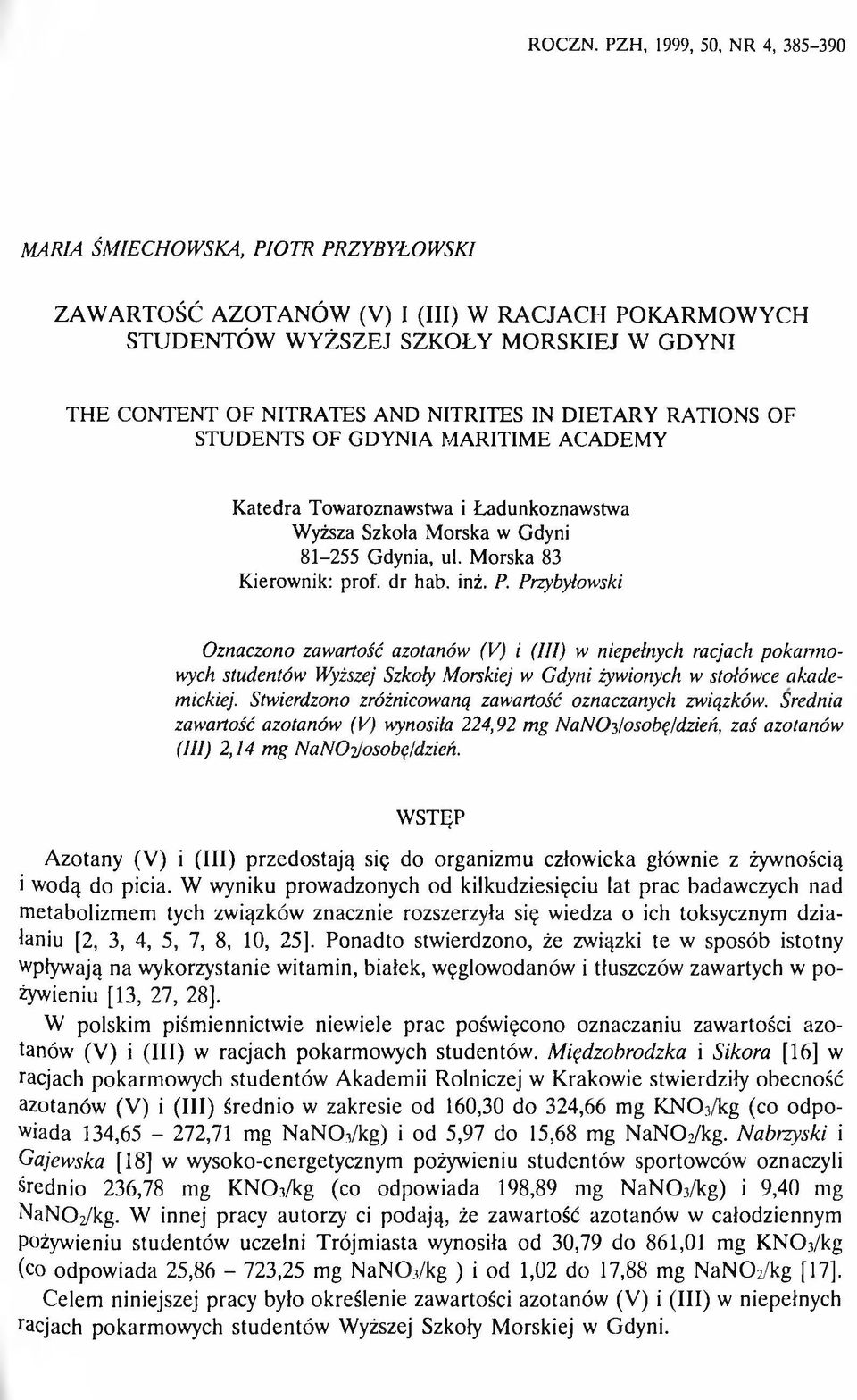 CONTENT OF NITRATES AND NITRITES IN DIETARY RATIONS OF STUDENTS OF GDYNIA MARITIME ACADEMY Katedra Towaroznawstwa i Ładunkoznawstwa Wyższa Szkoła Morska w Gdyni 81-255 Gdynia, ul.