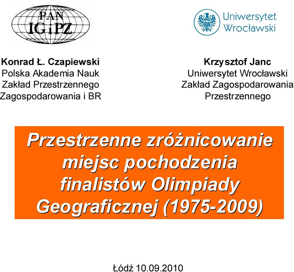Zagospodarowania i BR Krzysztof Janc Uniwersytet Wrocławski Zakład