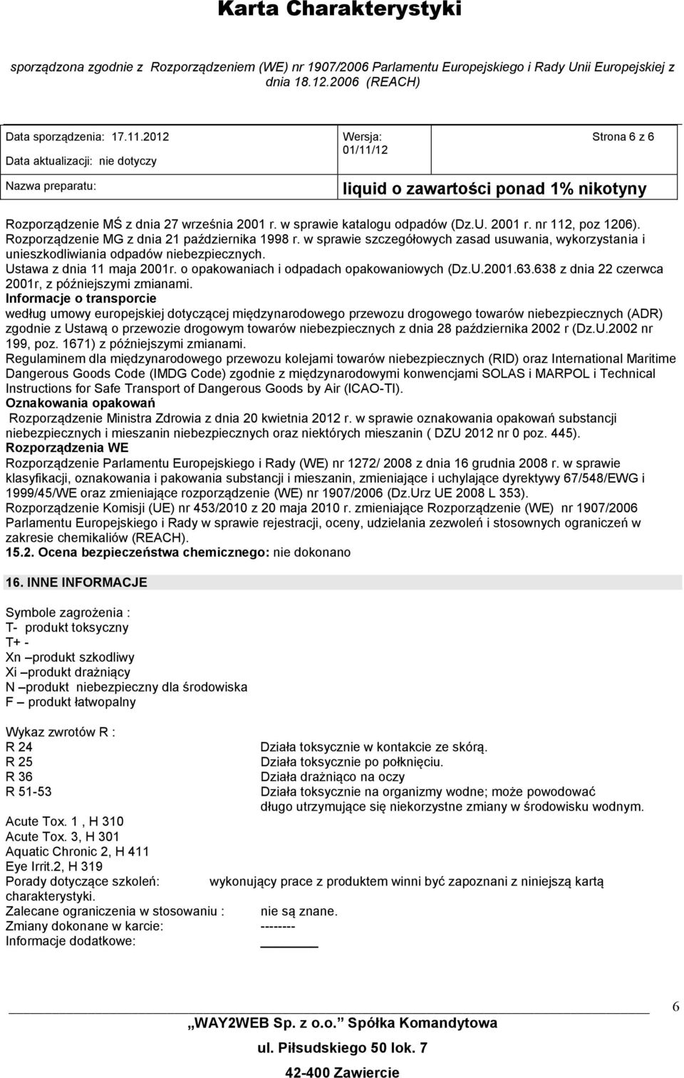 638 z dnia 22 czerwca 2001r, z późniejszymi zmianami.