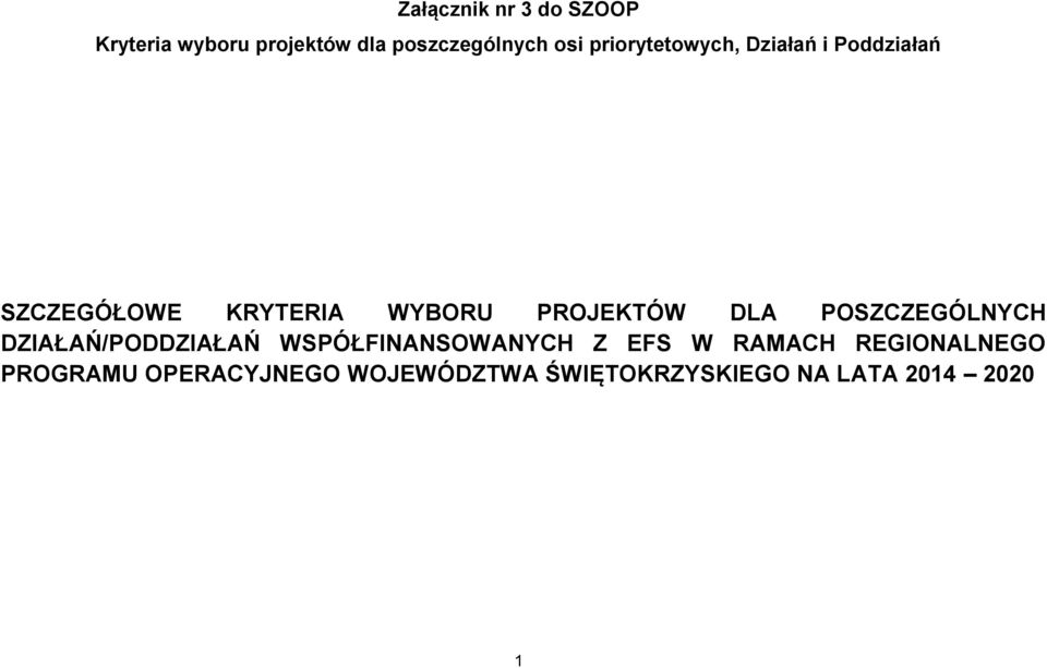 DLA POSZCZEGÓLNYCH DZIAŁAŃ/PODDZIAŁAŃ WSPÓŁFINANSOWANYCH Z EFS W RAMACH