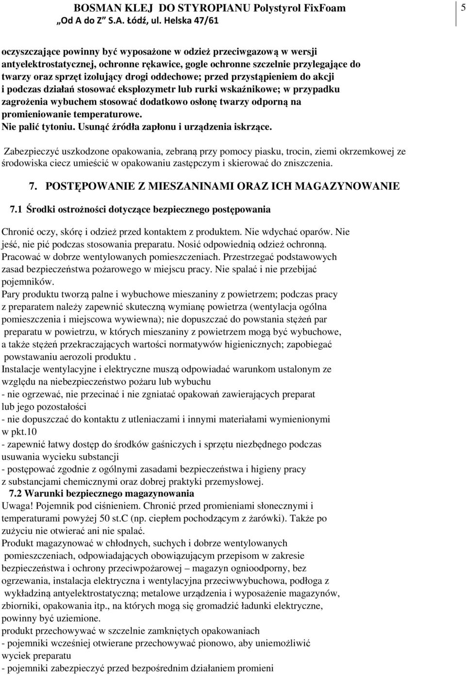 Nie palić tytoniu. Usunąć źródła zapłonu i urządzenia iskrzące.
