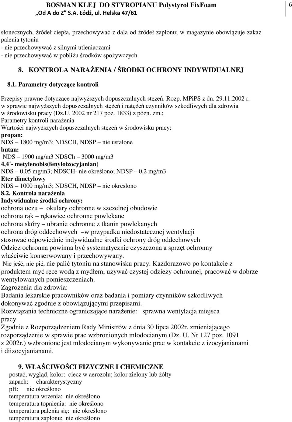 w sprawie najwyższych dopuszczalnych stężeń i natężeń czynników szkodliwych dla zdrowia w środowisku pracy (Dz.U. 2002 nr 217 poz. 1833) z późn. zm.