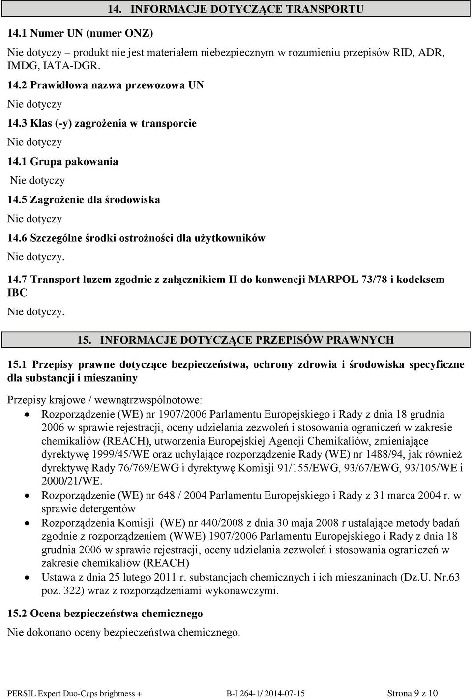 15. INFORMACJE DOTYCZĄCE PRZEPISÓW PRAWNYCH 15.