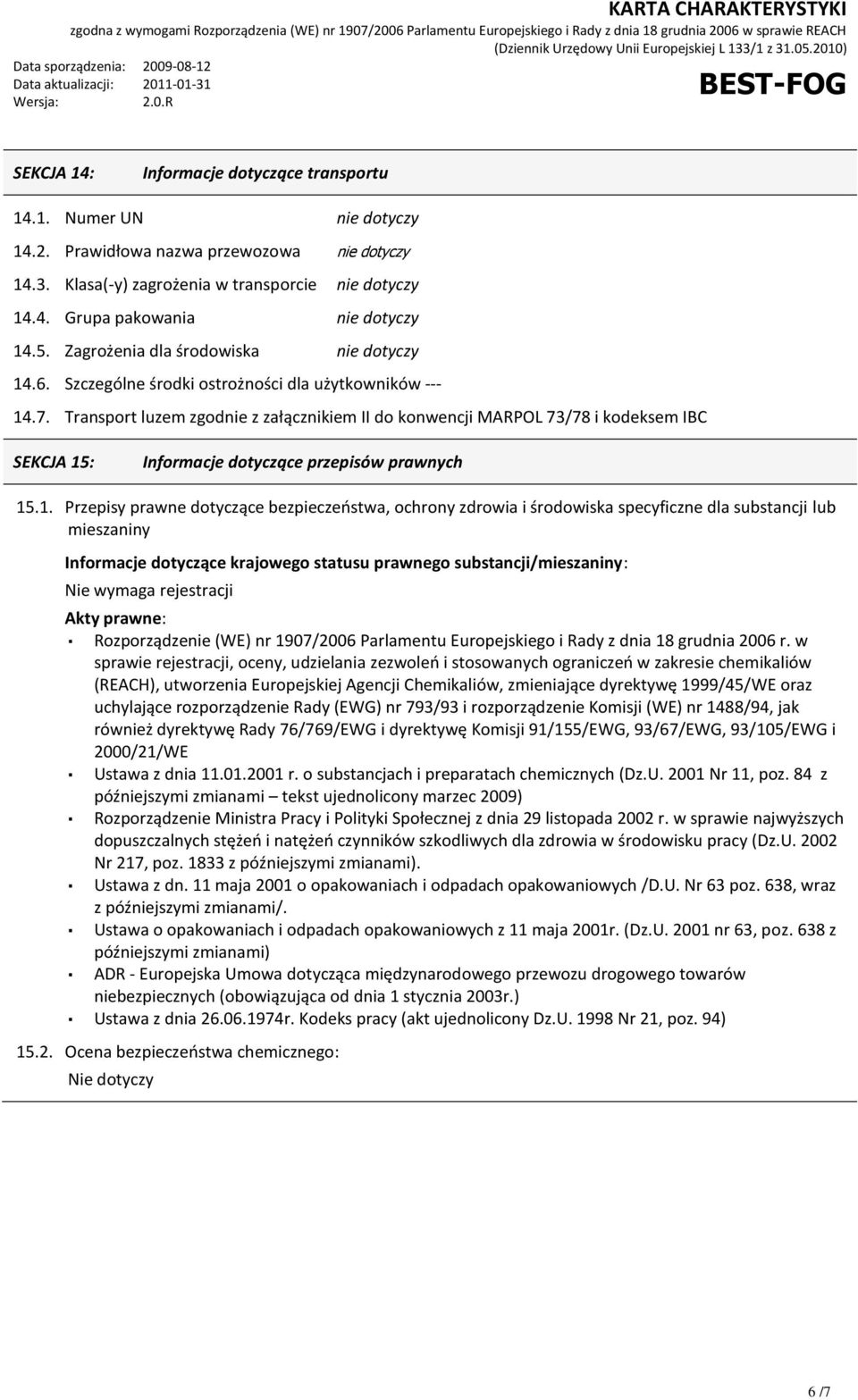 Transport luzem zgodnie z załącznikiem II do konwencji MARPOL 73/78 i kodeksem IBC SEKCJA 15