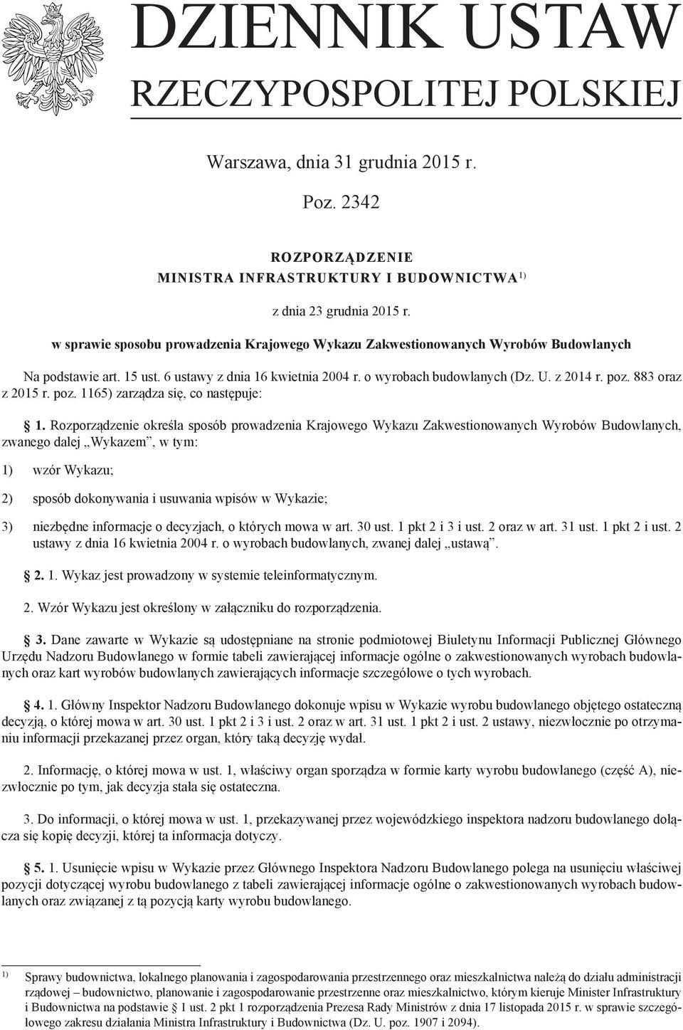 883 oraz z 2015 r. poz. 1165) zarządza się, co następuje: 1.