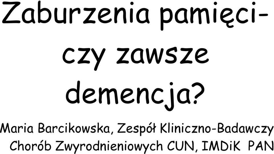 Maria Barcikowska, Zespół