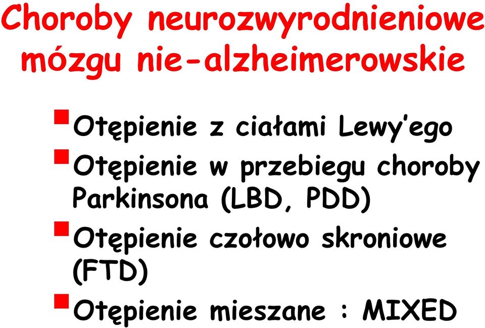 Otępienie w przebiegu choroby Parkinsona (LBD,