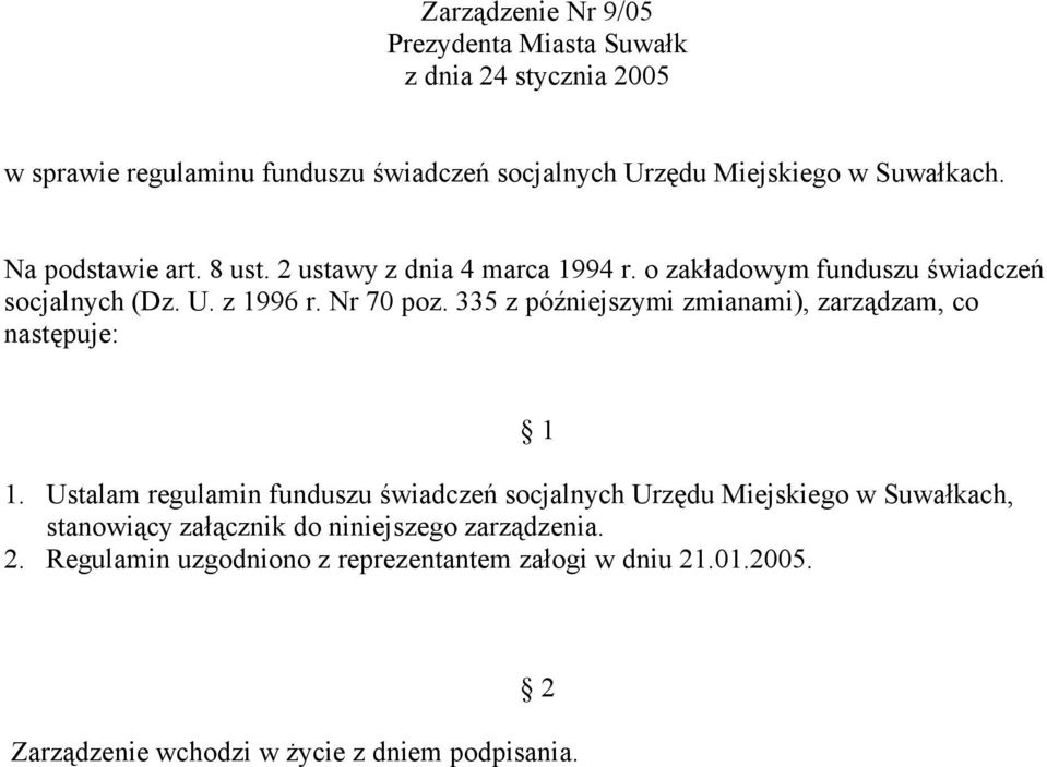 335 z późniejszymi zmianami), zarządzam, co następuje: 1.