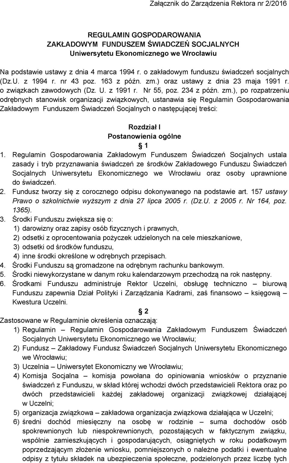 ) oraz ustawy z dnia 23 maja 1991 r. o związkach zawodowych (Dz. U. z 1991 r. Nr 55, poz. 234 z późn. zm.
