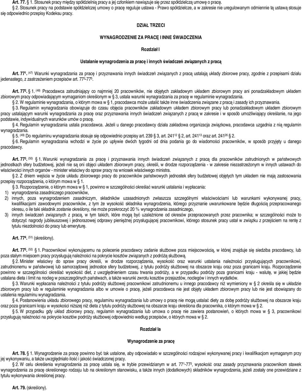 DZIAŁ TRZECI WYNAGRODZENIE ZA PRACĘ I INNE ŚWIADCZENIA Rozdział I Ustalanie wynagrodzenia za pracę i innych świadczeń związanych z pracą Art. 77 1.