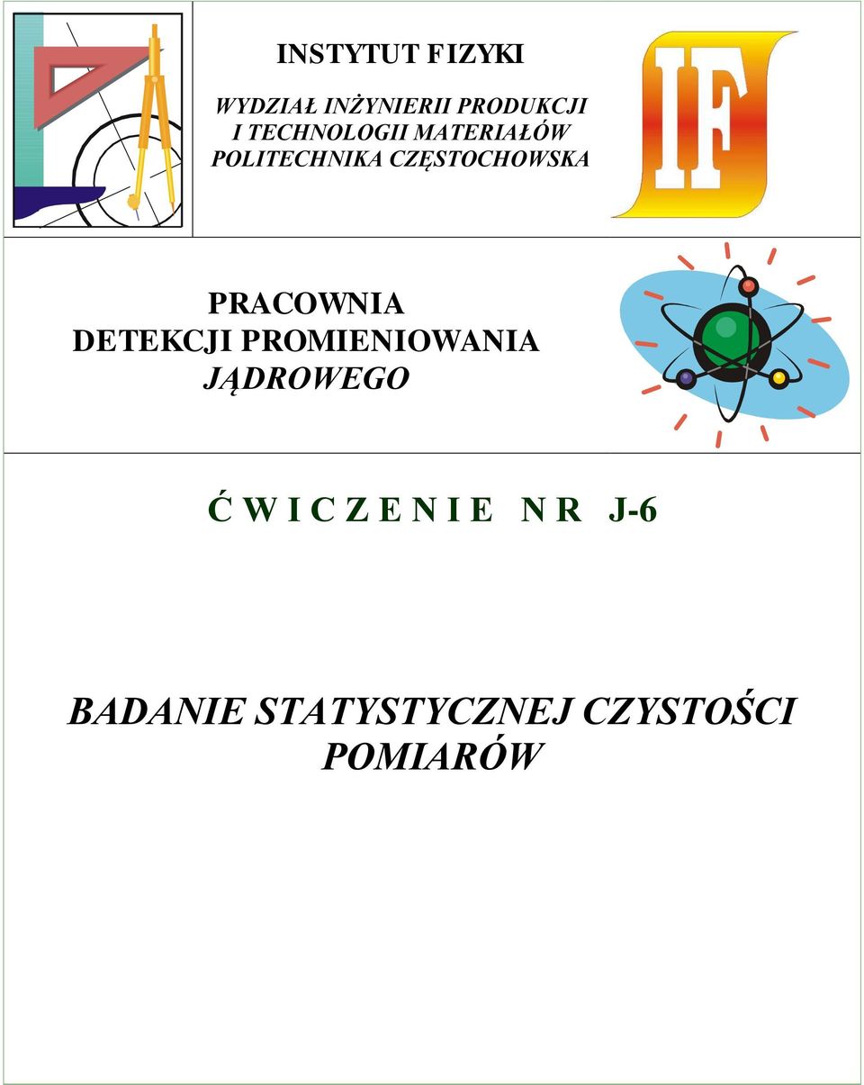 RACOWNIA DETEKCJI ROMIENIOWANIA JĄDROWEGO Ć W I C