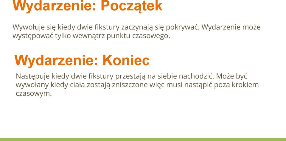 Wydarzenie: Koniec Następuje kiedy dwie fikstury przestają na siebie