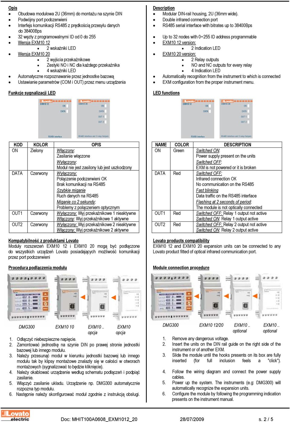 (COM i OUT) przez menu urządzenia Funkcje sygnalizacji LED Description Modular DIN-rail housing, 2U (36mm wide).