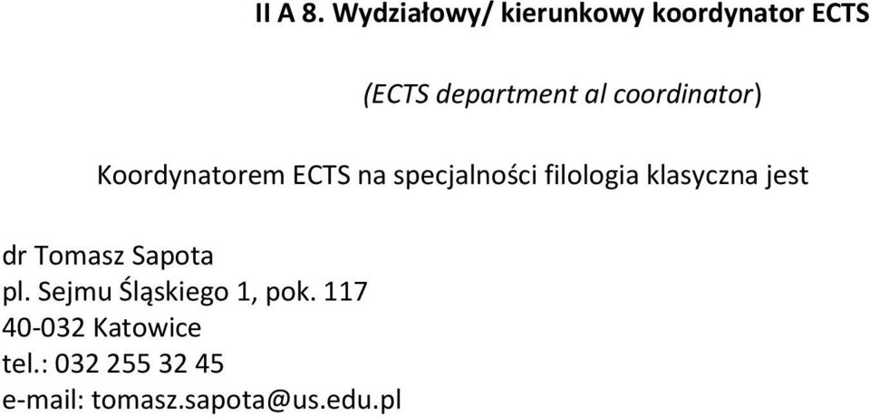 coordinator) Koordynatorem na specjalności filologia
