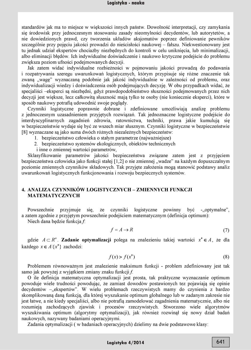 pewiów szczególie przy pojęciu jaości prowadzi do ieścisłości auowej fałszu.