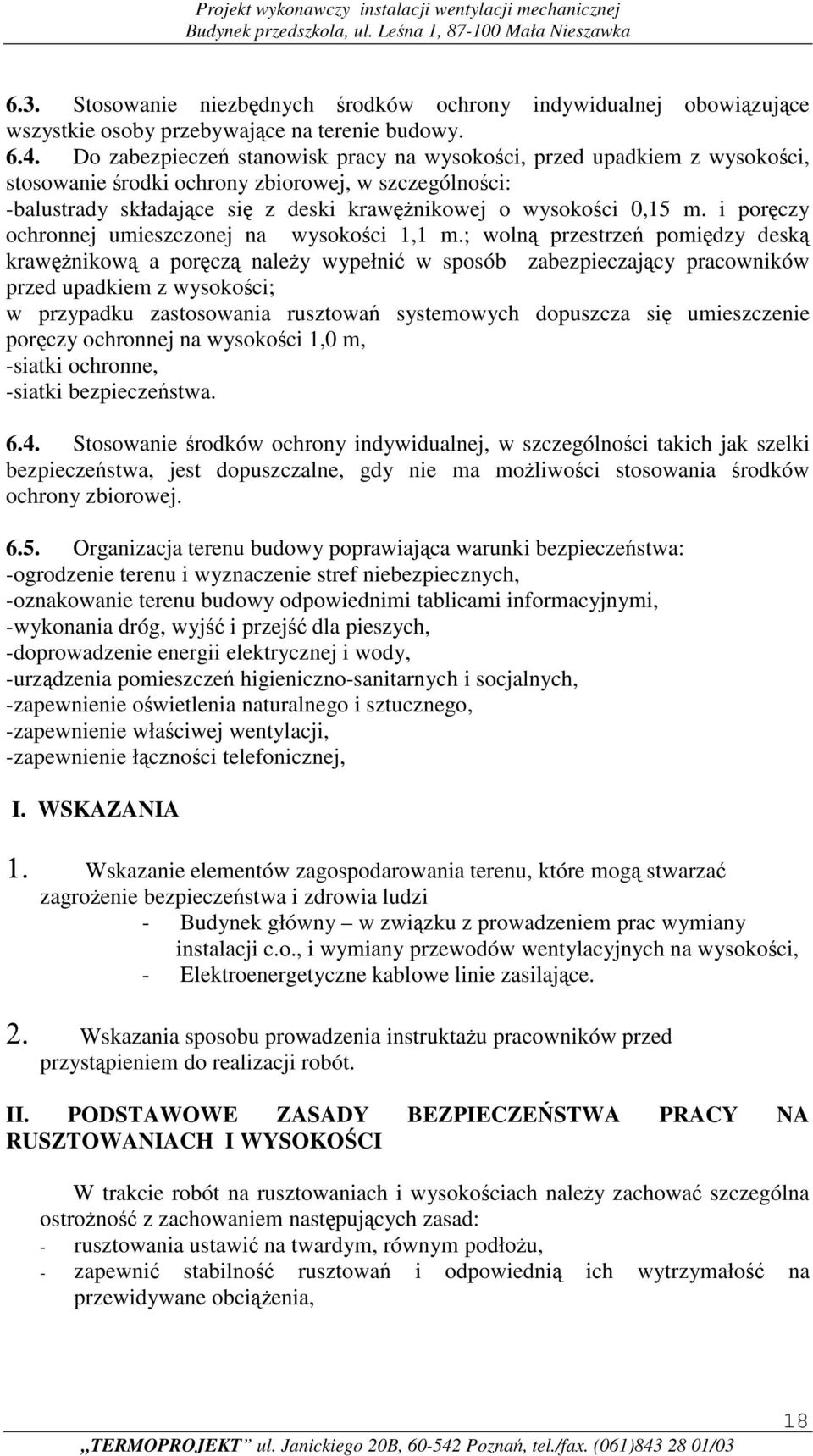 i poręczy ochronnej umieszczonej na wysokości 1,1 m.