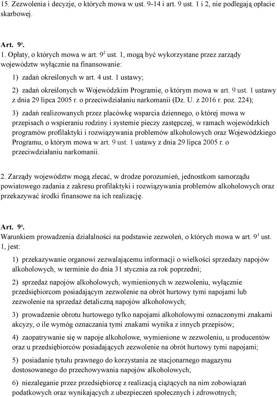 1 ustawy z dnia 29 lipca 2005 r. o przeciwdziałaniu narkomanii (Dz. U. z 2016 r. poz.