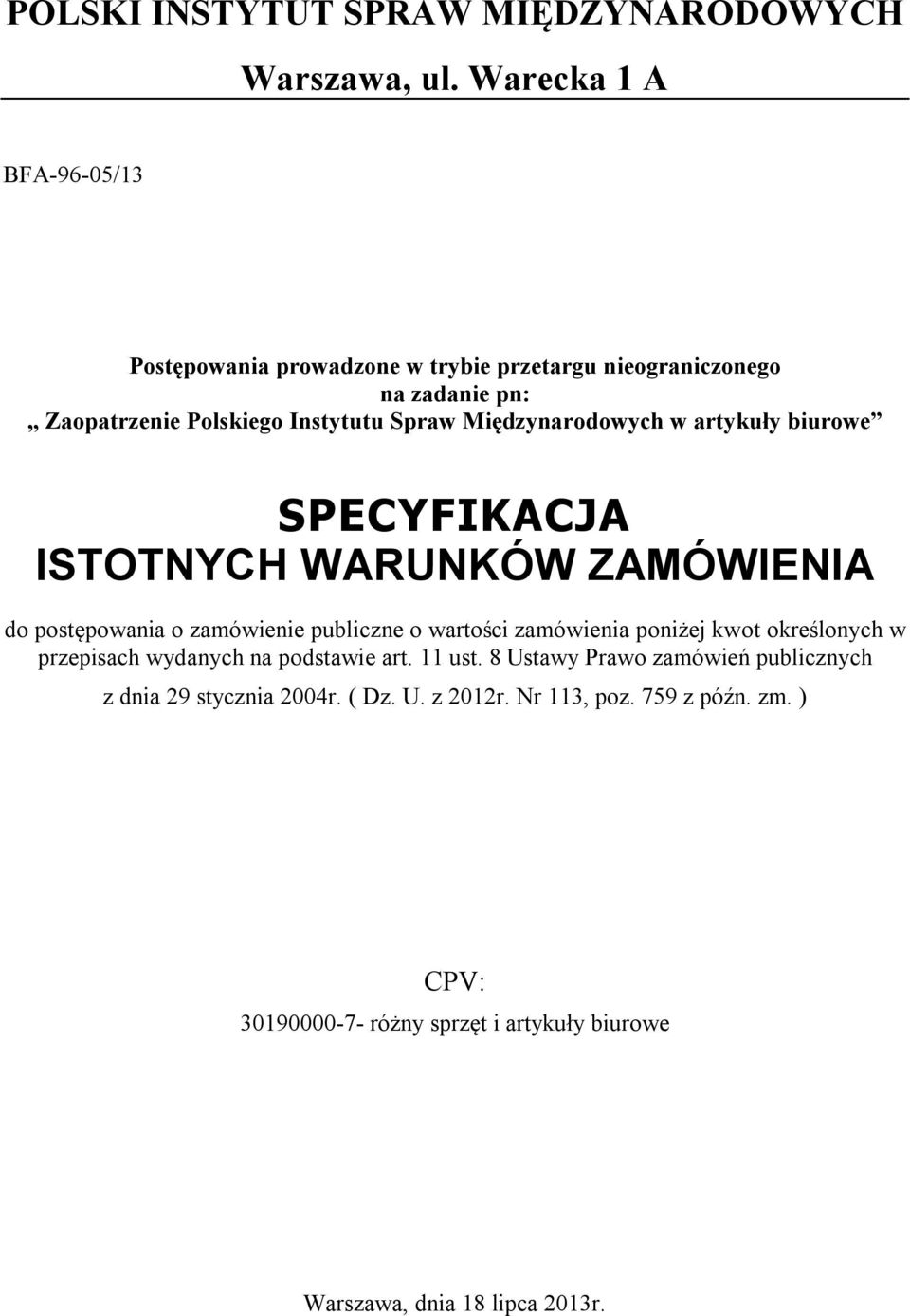 Międzynarodowych w artykuły biurowe SPECYFIKACJA ISTOTNYCH WARUNKÓW ZAMÓWIENIA do postępowania o zamówienie publiczne o wartości zamówienia poniżej